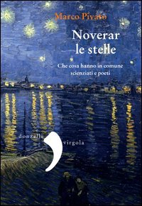 Noverar le stelle. Che cosa hanno in comune scienziati e poeti