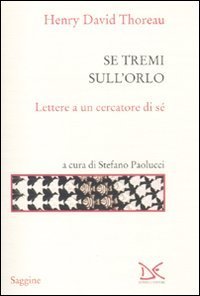 Se tremi sull'orlo. Lettere a un cercatore di s&eacute;
