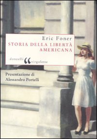 Storia della libert&agrave; americana