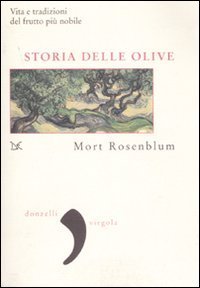 Storia delle olive - Vita e tradizioni del frutto pi&ugrave; nobile