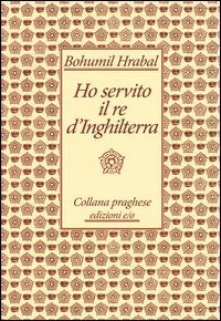 Ho servito il re d'Inghilterra