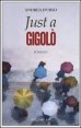 Just a gigol&ograve;
