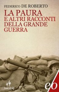 La paura e altri racconti della grande guerra