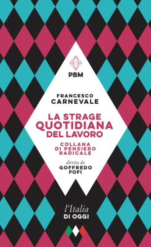 La strage quotidiana del lavoro