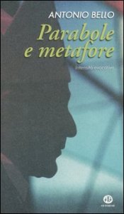 Parabole e metafore - Intensit&agrave; evocative