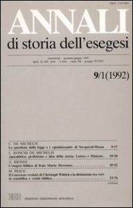 Annali di storia dell'esegesi. Atti del II seminario di studi su Lettura della Bibbia e pensiero filosofico e politico moderno. Forl&igrave; 7-9 giugno 1991. Vol. 9/1: 1992. - 1992