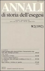 Annali di storia dell'esegesi. Atti del IX seminario di ricerca su Studi sulla letteratura esegetica cristiana e giudaica antica. Idice 16-18 ottobre 1991. Vol. 9/2: 1992. - 1992