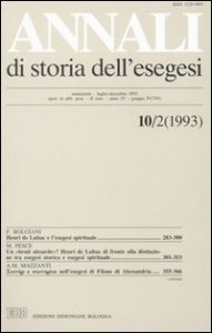 Annali di storia dell'esegesi. Atti del X seminario di ricerca su Studi sulla letteratura esegetica cristiana e giudaica antica (Viverone, 7-9 ottobre 1992). Vol. 10/2: 1993. - 1993