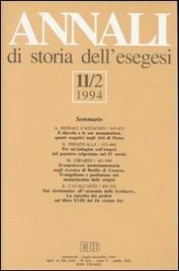 Annali di storia dell'esegesi. Atti dell'XI seminario di ricerca su Studi sulla letteratura esegetica cristiana e giudaica antica (Sacrofano, 20-22 ottobre 1993). Vol. 11/2: 1994. - 1994