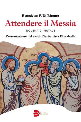 Attendere il Messia. Novena di Natale