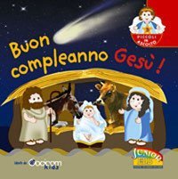 Buon compleanno Ges&ugrave;!