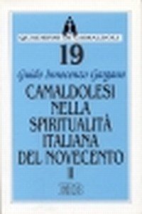Camaldolesi nella spiritalit&agrave; italiana del Novecento - Vol. 2