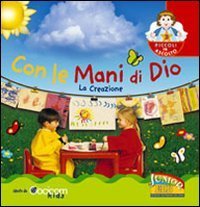 Con le mani di Dio - La creazione