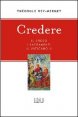 Credere - Il credo, i sacramenti, il Vaticano II