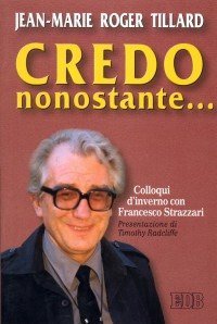 Credo nonostante... Colloqui d'inverno con Francesco Strazzari