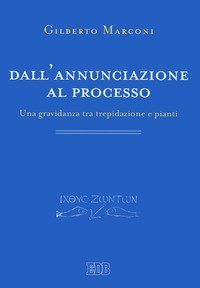 Dall'annunciazione al processo. Una gravidanza tra trepidazione e pianti