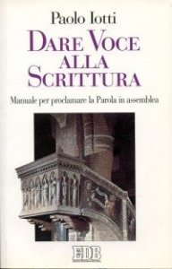 Dare voce alla Scrittura - Manuale per proclamare la parola in assemblea