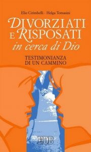 Divorziati e risposati in cerca di Dio - Testimonianza di un cammino