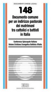 Documento comune per un indirizzo pastorale dei matrimoni tra cattolici e battisti in Italia