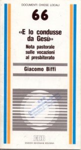 E lo condusse da Ges&ugrave;&raquo; - Nota pastorale sulle vocazioni al presbiterato