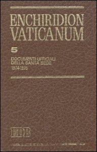 Enchiridion Vaticanum. Vol. 5: Documenti ufficiali della Santa Sede (1974-1976). - Documenti ufficiali della Santa Sede (1974-1976)