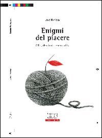 Enigmi del piacere. Cibo, desiderio e sessualit&agrave;