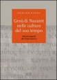Ges&ugrave; di Nazaret nelle culture del suo tempo - Alcune aspetti del Ges&ugrave; storico