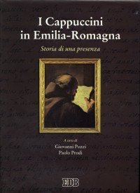I cappuccini in Emilia-Romagna - Storia di una presenza