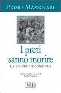 I preti sanno morire - La via crucis continua