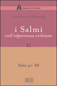 I Salmi nell'esperienza cristiana. Vol. 2: Salmi 41-88. - Salmi 41-88
