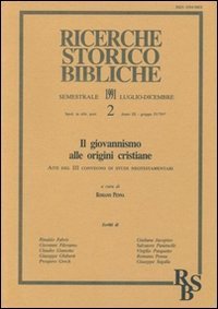 Il giovannismo alle origini cristiane - Atti del 3&ordm; Convegno di studi neotestamentari (Prato, 14-16 settembre 1989)