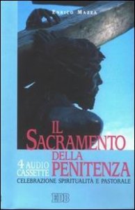 Il sacramento della penitenza. Celebrazione, spiritualit&agrave; e pastorale. Audiolibro. Con quattro cassette