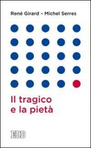 Il tragico e la piet&agrave;