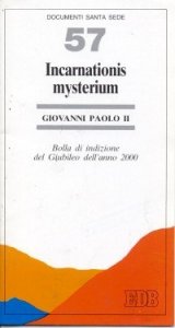 Incarnationis mysterium - Bolla di indizione del giubileo dell'anno 2000