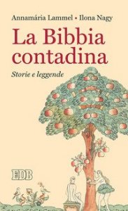 La Bibbia contadina. Storie e leggende