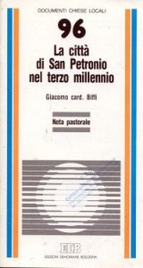 La citt&agrave; di san Petronio nel terzo millennio - Nota pastorale