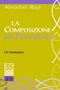La composizione del Pentateuco. Un'introduzione