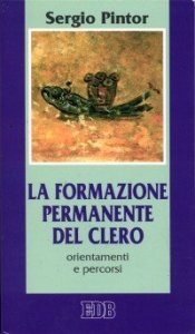 La formazione permanente del clero - Orientamenti e percorsi