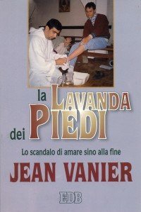 La lavanda dei piedi. Lo scandalo di amare sino alla fine