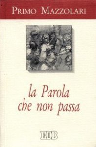 La parola che non passa