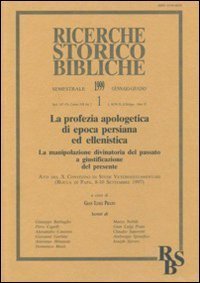 La profezia apologetica di epoca persiana ed ellenistica - La manipolazione divinatoria del passato a giustificazione del presente. Atti (Rocca di Papa, 1997)