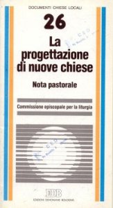 La progettazione di nuove Chiese - Nota pastorale