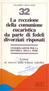 La recezione della comunione eucaristica da parte di fedeli divorziati risposati - Lettera ai vescovi della Chiesa cattolica