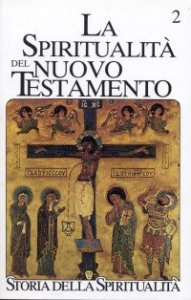 La spiritualit&agrave; del Nuovo Testamento