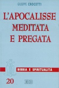 L'Apocalisse meditata e pregata