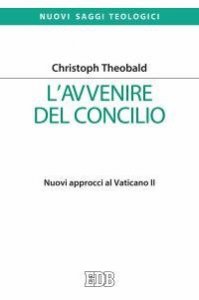 L'avvenire del Concilio. Nuovi approcci al Vaticano II