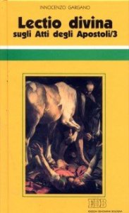 &laquo;Lectio divina&raquo; sugli Atti degli Apostoli