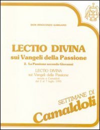 &laquo;Lectio divina&raquo; sui Vangeli della Passione. La Passione secondo Giovanni. Audiolibro. Sei cassette