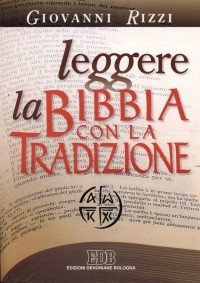 Leggere la Bibbia con la tradizione