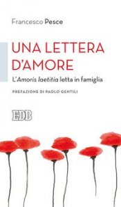 Lettera d'amore. L' Amoris laetitia letta in famiglia